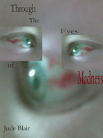 Through the Eyes of Madness