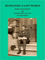 Recreating a Lost World: Henry Williamson and Folkestone 1919-20: fact into fiction: Henry Williamson Collections, #18