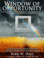 Window Of Opportunity: Living with the reality of Parkinson's and the threat of dementia