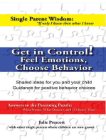 Get in Control! Feel Emotions, Choose Behavior