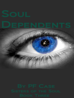 Soul Dependents: Sisters of the Soul Book Three