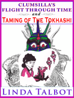Clumsilla's Flight Through Time and Taming of the Tokhashi