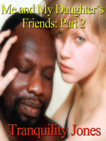 Me and My Daughter's Friends 2 by Tranquility Jones - Ebook | Scribd