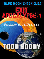 Exit Apocalypse-1 Follow Your Desires