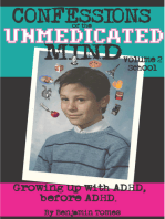 Confessions of the Unmedicated Mind, Volume 2: School