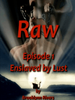 Raw: Enslaved by Lust - Episode 1