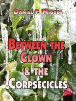 Between the Clown & the Corpsecicles