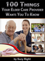 100 Things Your Elder Care Provider Wants You To Know