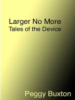 Larger No More, Tales of the Device