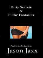 Dirty Secrets & Filthy Fantasies: An Erotic Collection