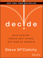 Decide: Work Smarter, Reduce Your Stress, and Lead by Example