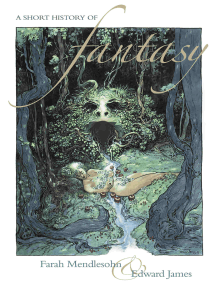 Read A Short History Of Fantasy Online By Farah Mendlesohn And Edward James Books