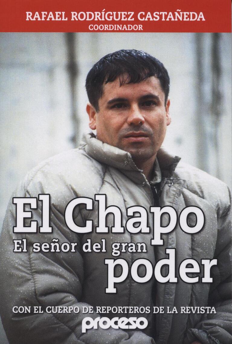 El Chapo, el señor del gran poder de Rafael Rodriguez Castaneda (Libro ...