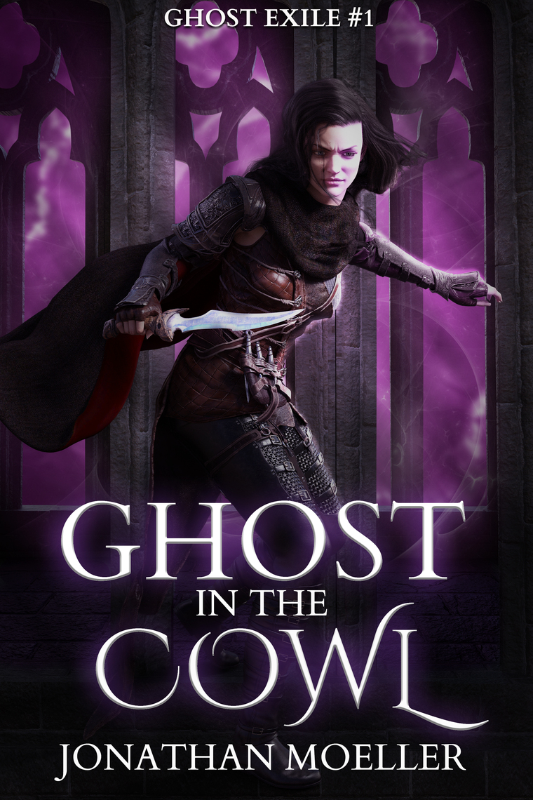 Read Ghost In The Cowl Ghost Exile 1 Online By Jonathan Moeller Books