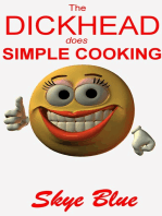 The Dickhead Does Simple Cooking