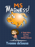 MS Madness: A "Giggle More, Cry Less" Story of Multiple Sclerosis