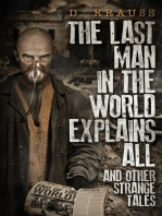 The Last Man in the World Explains All
