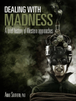 Dealing with Madness: A Brief History of Western Approaches