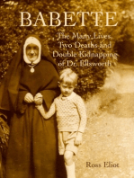 Babette: The Many Lives, Two Deaths and Double Kidnapping of Dr. Ellsworth