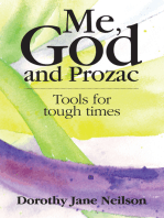 Me, God and Prozac: Tools for tough times