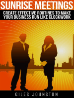 Sunrise Meetings: Create Effective Routines To Make Your Business Run Like Clockwork