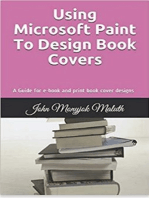 Using Microsoft Paint: For Digital and Print Book Cover Designs