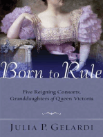 Born to Rule: Five Reigning Consorts, Granddaughters of Queen Victoria