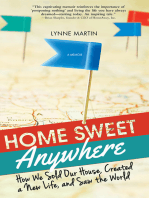 Home Sweet Anywhere: How We Sold Our House, Created a New Life, and Saw the World (Inspirational Travel Book for Living a Nomadic Life)