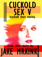Cuckold Sex V (cuckold short stories)