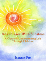 Adventures with Sunshine: A Guide to Understanding Life Through Children