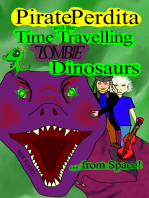 Pirate Perdita and the Time Travelling Zombie Dinosaurs...from Space!