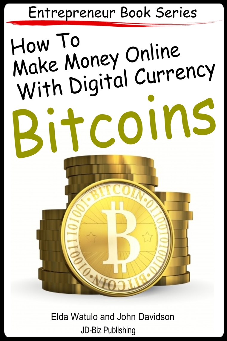 Read How to Make Money Online With Digital Currency