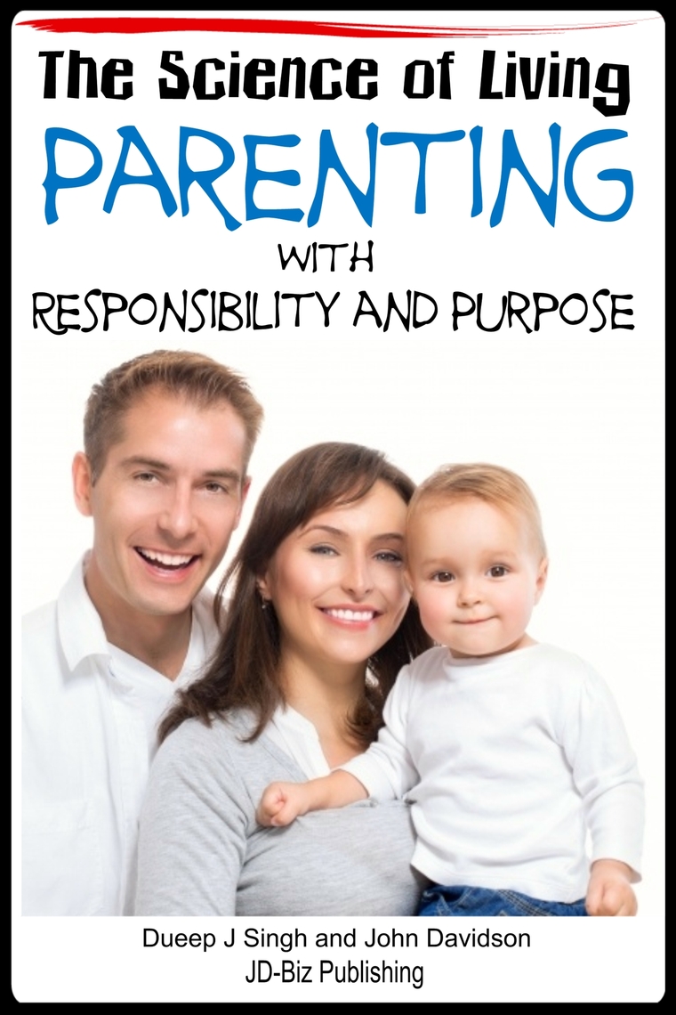 The Science of Living: Parenting With Responsibility and Purpose by ...