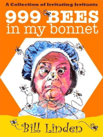 999 Bees in My Bonnet: A Collection of Irritating Irritants