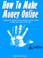 How To Make Money Online: A Beginners Guide To Earn Passive Income Online & Blog Your Way To The Top