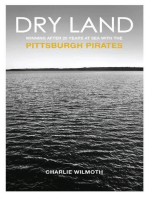 Dry Land: Winning After 20 Years at Sea with the Pittsburgh Pirates