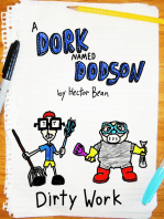 A Dork Named Dodson: Dirty Work