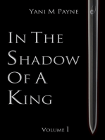 In the Shadow of A King Volume 1