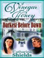 Of Vinegar and Honey, Part II: "Darkest Before Dawn"