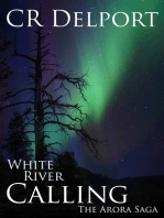 The Arora Saga: White River Calling: The Arora Saga, #1