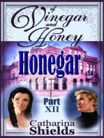 Of Vinegar and Honey, Part XII: "Honegar"