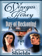 Of Vinegar and Honey, Part V: "Day of Reckoning"