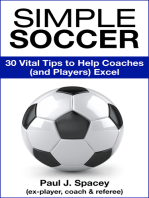 Simple Soccer: 30 Vital Tips to Help Coaches (and Players) Excel