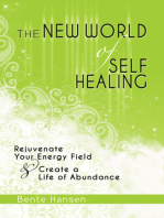 The New World of Self Healing: Rejuvenate Your Energy Field & Create a Life of Abundance