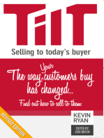 TILT Selling to Today's Buyer: The Way Your Customers Buy Has Changed...Find Out How to Sell to Them