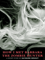 How I Met Barbara The Zombie Hunter