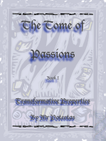 The Tome of Passions: Book I -- Transformative Properties