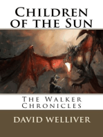 Children of the Sun; The Walker Chronicles