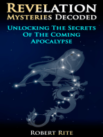 Revelation Mysteries Decoded: Unlocking the Secrets of the Coming Apocalypse