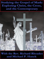 Studying the Gospel of Mark: Exploring Christ, the Cross, and the Contemporary - Session 1